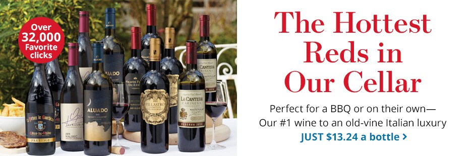 The Hottest Reds in Our Cellar